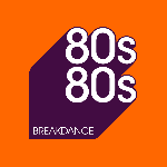 80s80s BREAKDANCE
